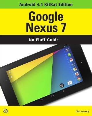 Google Nexus 7 (Android 4.4 KitKat Edition) by Kennedy, Chris