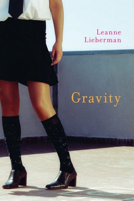 Gravity by Lieberman, Leanne