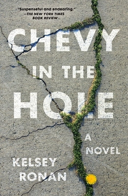 Chevy in the Hole by Ronan, Kelsey