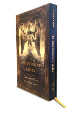 The Shadowhunter's Codex: Being a Record of the Ways and Laws of the Nephilim, the Chosen of the Angel Raziel by Clare, Cassandra