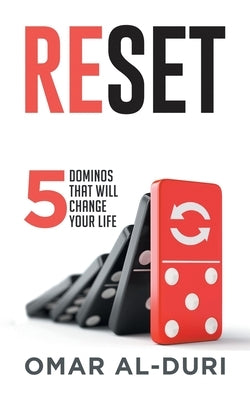 Reset: 5 dominos that will change your life by Al-Duri, Omar