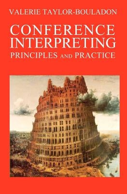 Conference Interpreting: Principles and Practice by Barrett, David H.