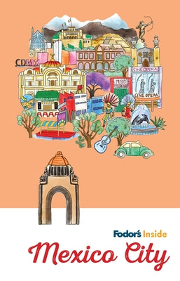 Fodor's Inside Mexico City by Fodor's Travel Guides