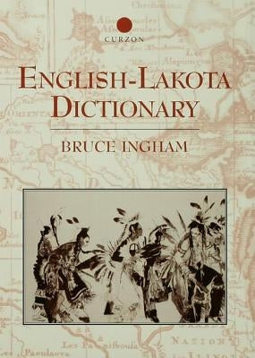 English-Lakota Dictionary by Ingham, Bruce