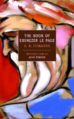 The Book of Ebenezer Le Page by Edwards, G. B.