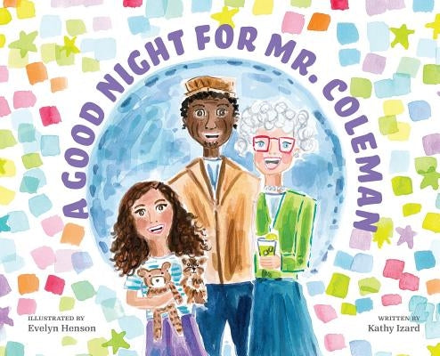 A Good Night for Mr.Coleman by Izard, Kathy