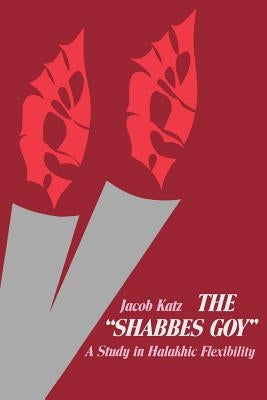 The Shabbes Goy by Katz, Jacob
