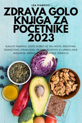 Zdrava Golo Knjiga Za Po&#268;etnike 2023 by Lea Ivanovic