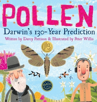 Pollen: Darwin's 130 Year Prediction by Pattison, Darcy