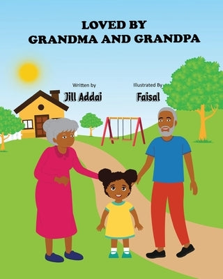 Loved By Grandma And Grandpa by Addai, Jill