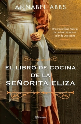 El Libro de Cocina de la Señorita Eliza by Abbs, Annabel