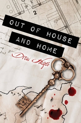 Out of House and Home by Hayes, Drew