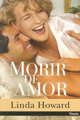 Morir de Amor = To Die for by Howard, Linda