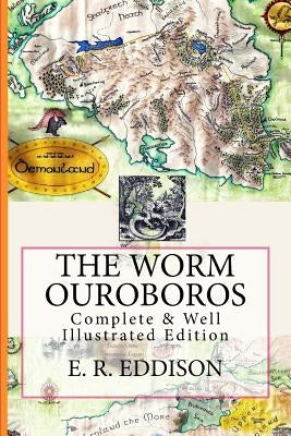 The Worm Ouroboros: [Complete & Well Illustrated Edition] by Henderson, Keith