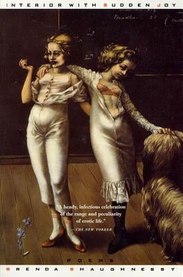 Interior with Sudden Joy: Poems by Shaughnessy, Brenda