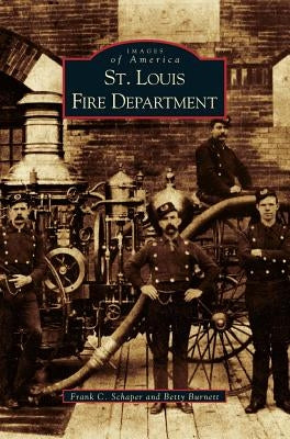 St. Louis Fire Department by Schaper, Frank C.