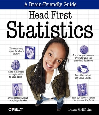 Head First Statistics: A Brain-Friendly Guide by Griffiths, Dawn