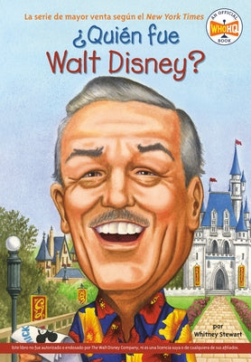 ¿Quién Fue Walt Disney? by Stewart, Whitney