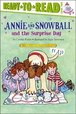 Annie and Snowball and the Surprise Day: Ready-To-Read Level 2 by Rylant, Cynthia