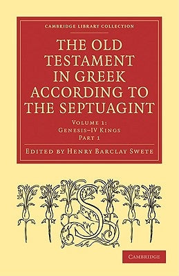 The Old Testament in Greek According to the Septuagint 2 Part Set by Swete, Henry Barclay