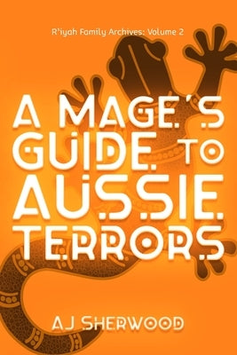 A Mage's Guide to Aussie Terrors by Griffin, Katie