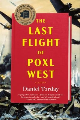The Last Flight of Poxl West by Torday, Daniel