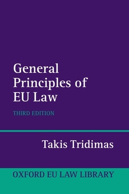 General Principles of Eu Law 3rd Edition by Tridimas