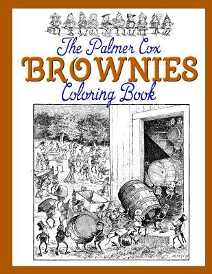 The Palmer Cox BROWNIES Coloring Book by Erskine, Jim