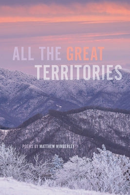 All the Great Territories by Wimberley, Matthew Austin