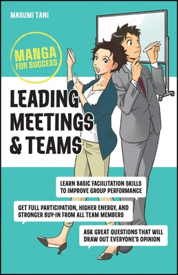 Leading Meetings and Teams: Manga for Success by Tani, Masumi