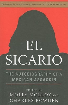 El Sicario: The Autobiography of a Mexican Assassin by Molloy, Molly