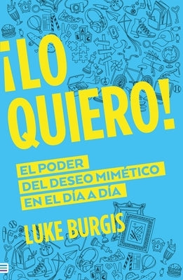Lo Quiero! by Burgis, Luke