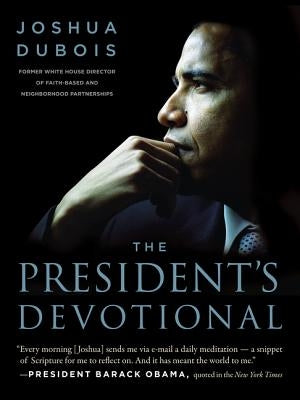 The President's Devotional: The Daily Readings That Inspired President Obama by DuBois, Joshua