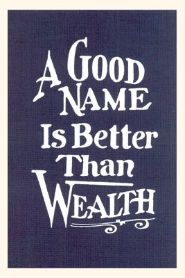 Vintage Journal A Good Name is Better than Wealth by Found Image Press