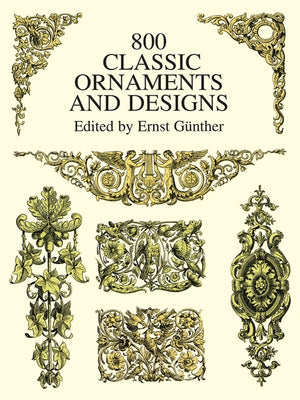 800 Classic Ornaments and Designs by G&#252;nther, Ernst