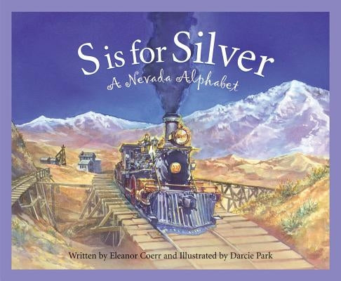 S Is for Silver: A Nevada Alph by Coerr, Eleanor