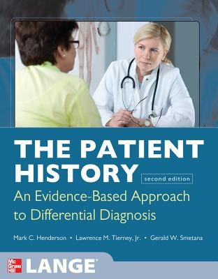 The Patient History: Evidence-Based Approach by Henderson, Mark