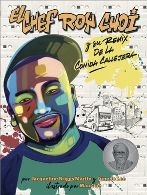 El Chef Roy Choi Y Su Remix de la Comida Callejera by Briggs, Jacqueline