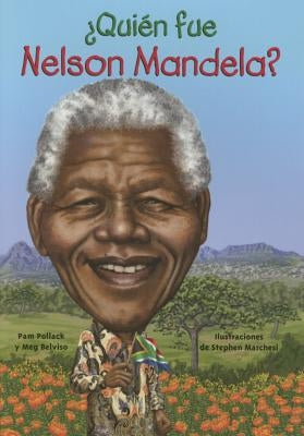 Quien Fue Nelson Mandela? by Pollack, Pam