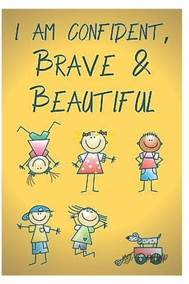 I Am Confident, Brave and Beautiful: a coloring book for girls 2020 and 2021 by Edition, Phillip