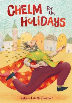 Chelm for the Holidays by Frankel, Valerie Estelle