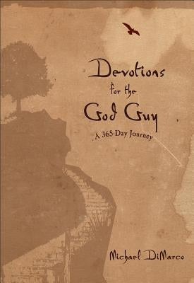 Devotions for the God Guy: A 365-Day Journey by DiMarco, Michael