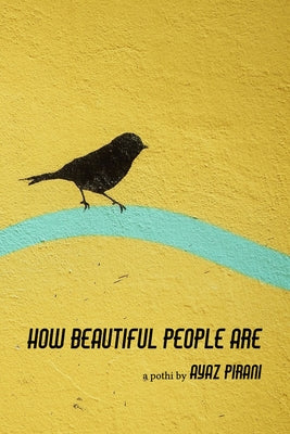 How Beautiful People Are by Ayaz, Pirani