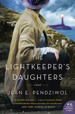 The Lightkeeper's Daughters by Pendziwol, Jean E.