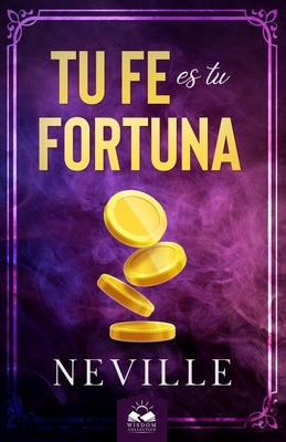 Tu Fe es Tu Fortuna by Allen, Marcela