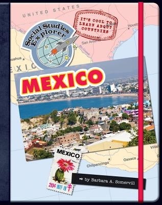 It's Cool to Learn about Countries: Mexico by Somervill, Barbara A.