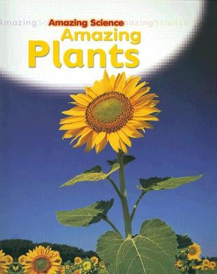 Amazing Plants by Hewitt, Sally