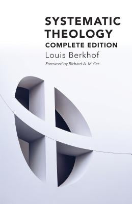 Systematic Theology by Berkhof, Louis