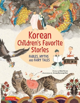 Korean Children's Favorite Stories: Fables, Myths and Fairy Tales by So-Un, Kim