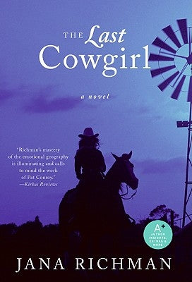 The Last Cowgirl by Richman, Jana